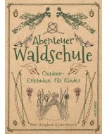 Abenteuer Waldschule - Kinderbuch von Peter Houghton und Jane Worroll