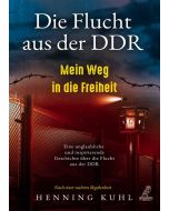Die Flucht aus der DDR ein Buch von Hennig Kuhl Cover