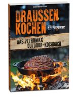 Draußen Kochen – Das Petromax Outdoor-Kochbuch von Carsten Bothe