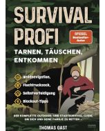 Survival Profu Tarnen, Täuschen, Entkommen ein Buch von Thomas Gast