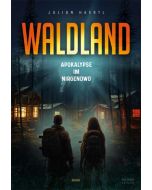 Waldland: Apokalypse im Nirgendwo