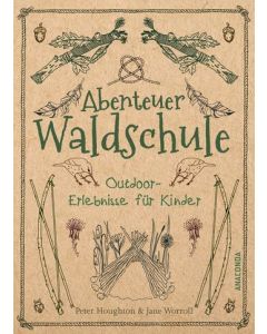 Abenteuer Waldschule - Peter Houghton, Jane Worroll