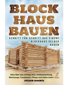Blockhaus bauen ein Buch von Julian Haertl Cover