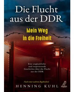 Die Flucht aus der DDR ein Buch von Hennig Kuhl Cover