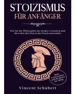 Stoizismus für Anfänger ein Buch von Vicent Schubert Cover