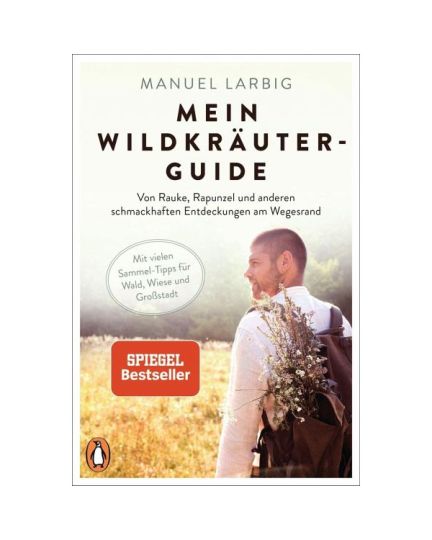 Mein Wildkräuter-Guide  Manuel Larbig
